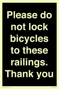 Please do not lock bicycles to these railings. Thank you
